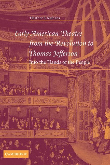 Early American Theatre from the Revolution to Thomas Jefferson 1