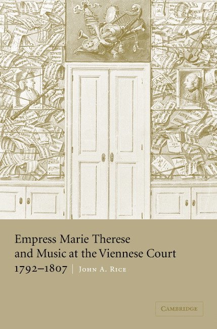 Empress Marie Therese and Music at the Viennese Court, 1792-1807 1