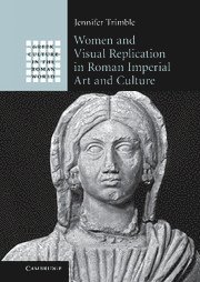 bokomslag Women and Visual Replication in Roman Imperial Art and Culture