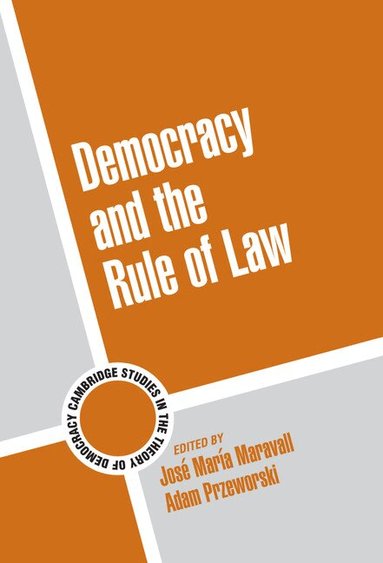 José María Maravall, Adam Przeworski - Democracy and the Rule of Law, Inbunden