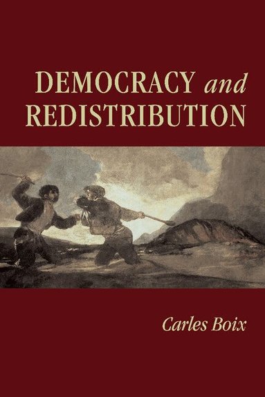 Carles Boix - Democracy and Redistribution, Inbunden