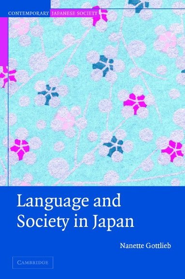 Nanette Gottlieb - Language and Society in Japan, Inbunden