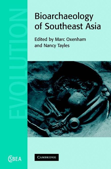 Marc Oxenham, Nancy Tayles - Bioarchaeology of Southeast Asia, Inbunden