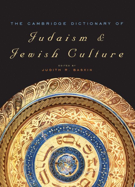The Cambridge Dictionary of Judaism and Jewish Culture 1