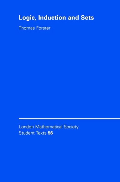 Thomas Forster - Logic, Induction and Sets, Inbunden