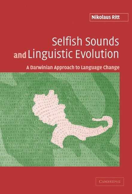 Nikolaus Ritt - Selfish Sounds and Linguistic Evolution, Inbunden