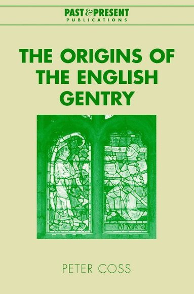 bokomslag The Origins of the English Gentry