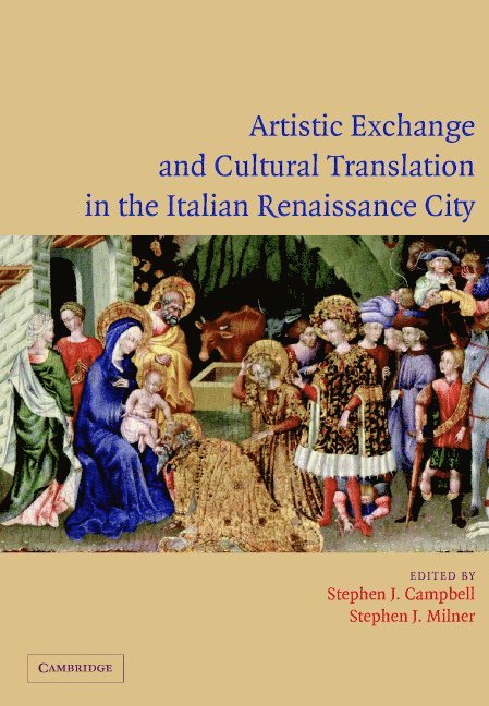 Artistic Exchange and Cultural Translation in the Italian Renaissance City 1