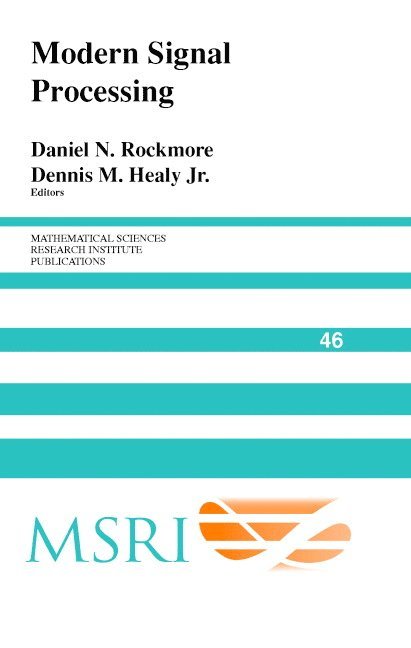 Daniel N. Rockmore, Dennis M. Healy, Jr, New Hampshire) Rockmore, Daniel N. (Dartmouth College, College Park) Healy, Jr, Dennis M. (University of Maryland, Jr. Healy, Dennis M., Jr Dennis M. Healy - Modern Signal Processing, Inbunden