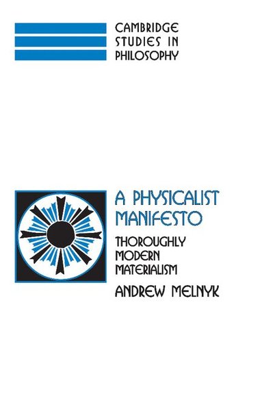 Andrew Melnyk, Ernest Sosa, Jonathan Dancy - A Physicalist Manifesto, Inbunden