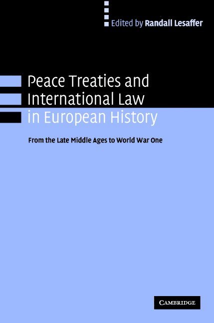 Peace Treaties and International Law in European History 1