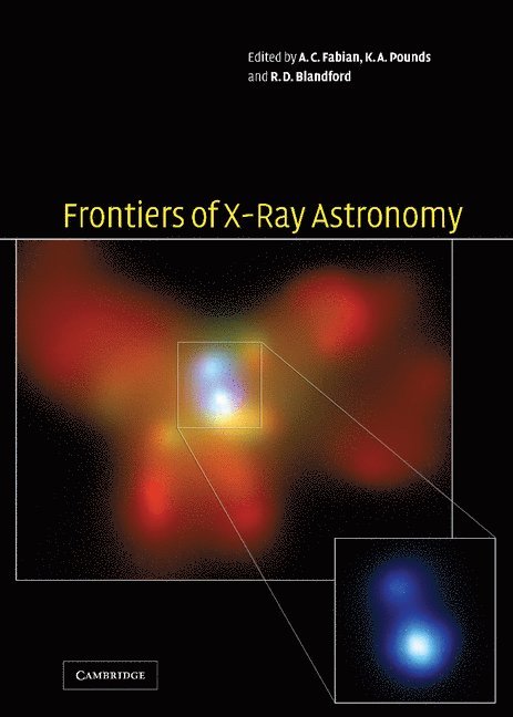 A. C. Fabian, K. A. Pounds, R. D. Blandford, A. C. (University of Cambridge) Fabian, K. A. (University of Leicester) Pounds, R. D. (California Institute of Technology) Blandford, Andrew Fabian, Roger Blandford, Ken Pounds - Frontiers of X-Ray Astronomy, Inbunden