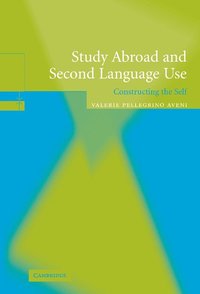 bokomslag Study Abroad and Second Language Use