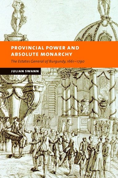 bokomslag Provincial Power and Absolute Monarchy