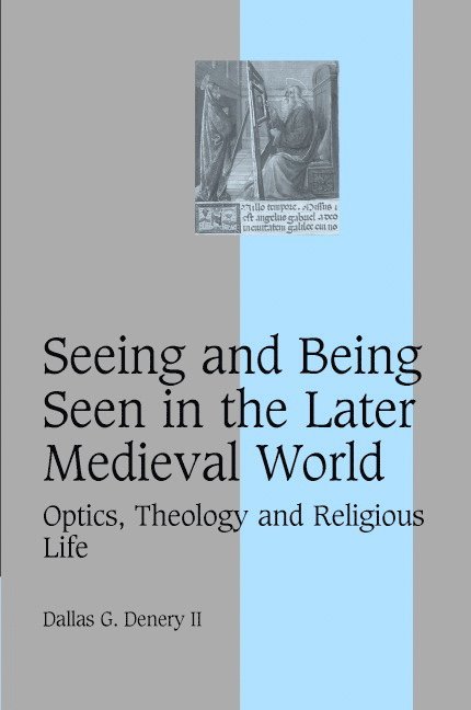 Seeing and Being Seen in the Later Medieval World 1