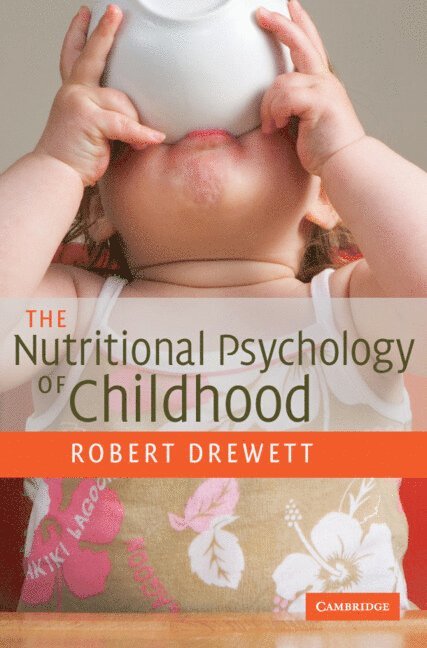 Robert Drewett - The Nutritional Psychology of Childhood, Inbunden