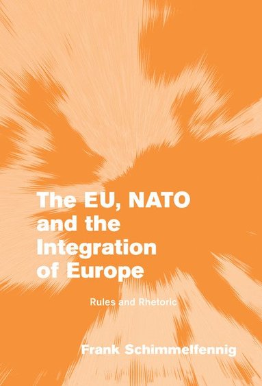 bokomslag The EU, NATO and the Integration of Europe