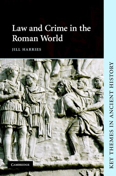 Jill Harries - Law and Crime in the Roman World, Inbunden