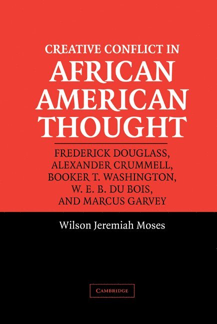 Creative Conflict in African American Thought 1