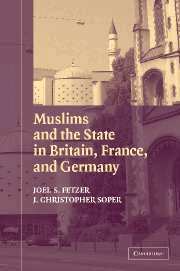 Joel S. Fetzer, J. Christopher Soper - Muslims and the State in Britain, France, and Germany, Inbunden