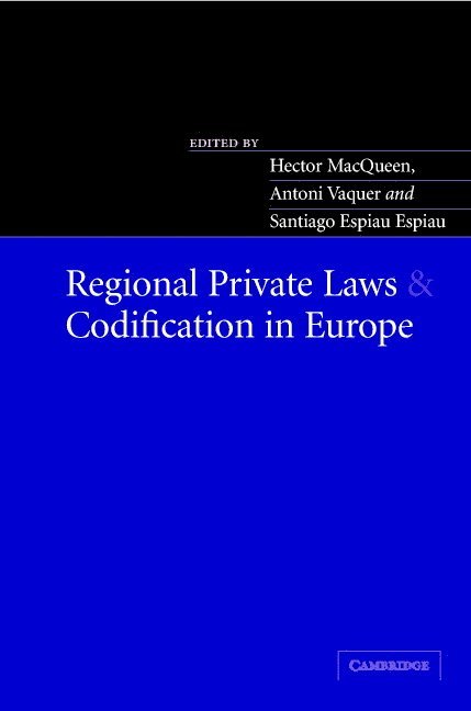 Regional Private Laws and Codification in Europe 1