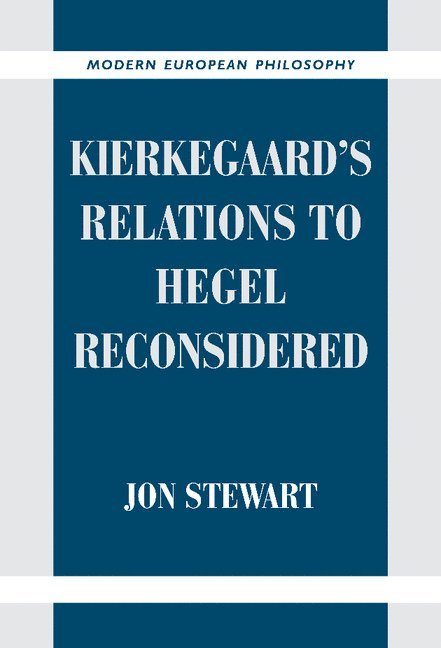 Kierkegaard's Relations to Hegel Reconsidered 1