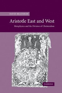 bokomslag Aristotle East and West: Metaphysics and the Division of Christendom