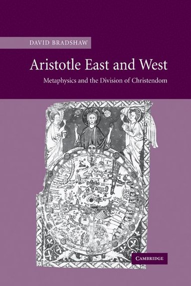 bokomslag Aristotle East and West: Metaphysics and the Division of Christendom