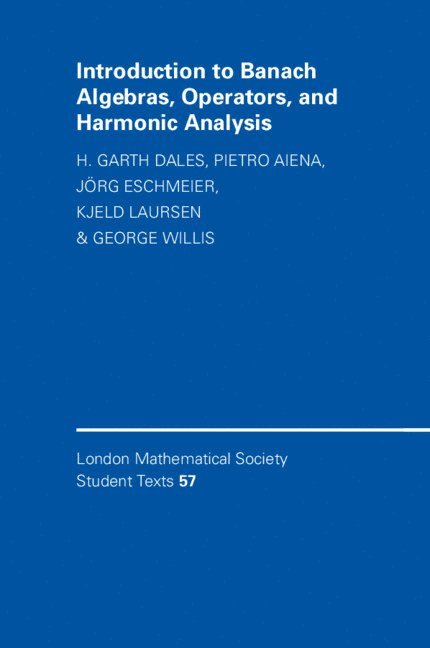 Introduction to Banach Algebras, Operators, and Harmonic Analysis 1