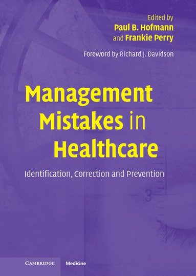 Paul B. Hofmann, Frankie Perry - Management Mistakes in Healthcare, Inbunden