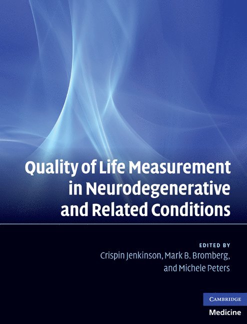 Quality of Life Measurement in Neurodegenerative and Related Conditions 1