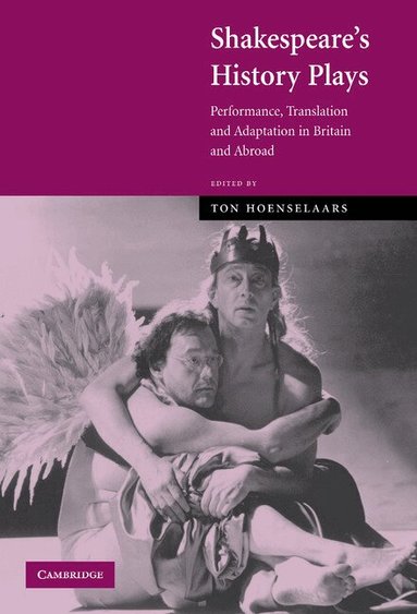 Ton Hoenselaars - Shakespeare's History Plays, Inbunden