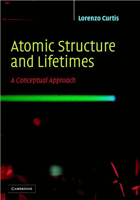 Atomic Structure and Lifetimes 1