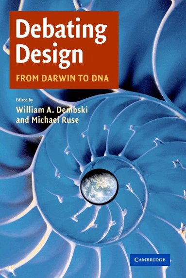 William A. Dembski, Michael Ruse - Debating Design, Inbunden