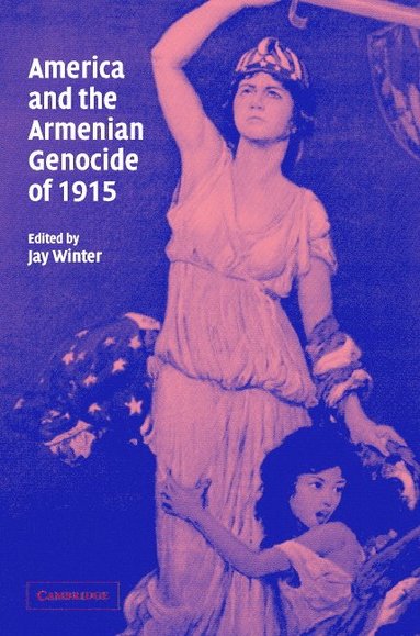 bokomslag America and the Armenian Genocide of 1915