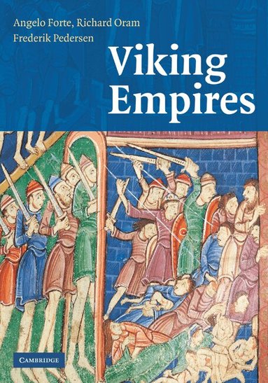 Angelo Forte, Richard Oram, Frederik Pedersen - Viking Empires, Inbunden