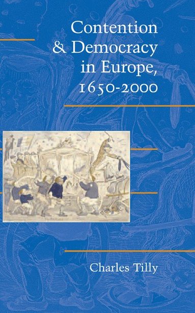 bokomslag Contention and Democracy in Europe, 1650-2000
