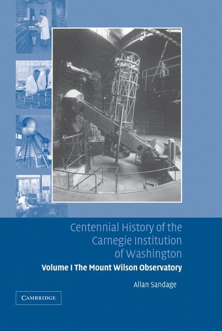 Centennial History of the Carnegie Institution of Washington: Volume 1, The Mount Wilson Observatory: Breaking the Code of Cosmic Evolution 1