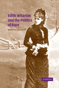 bokomslag Edith Wharton and the Politics of Race