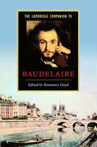 bokomslag The Cambridge Companion to Baudelaire