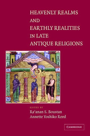 bokomslag Heavenly Realms and Earthly Realities in Late Antique Religions