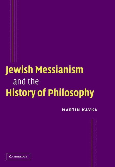 Jewish Messianism and the History of Philosophy 1