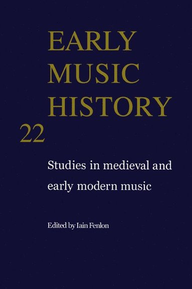 bokomslag Early Music History: Volume 22