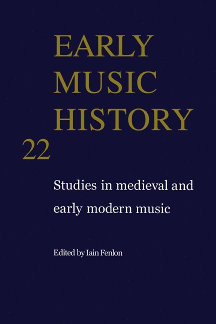 Early Music History: Volume 22