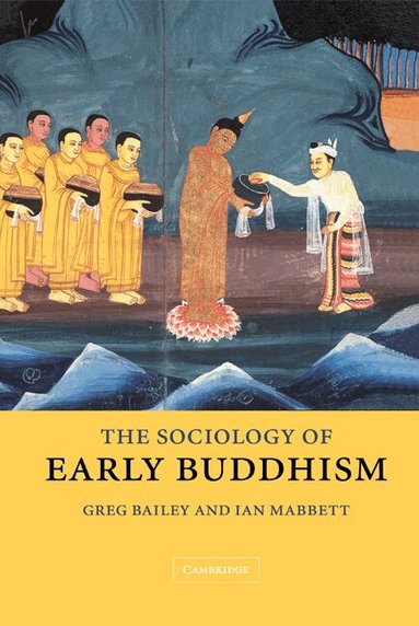 Greg Bailey, Ian Mabbett - The Sociology of Early Buddhism, Inbunden