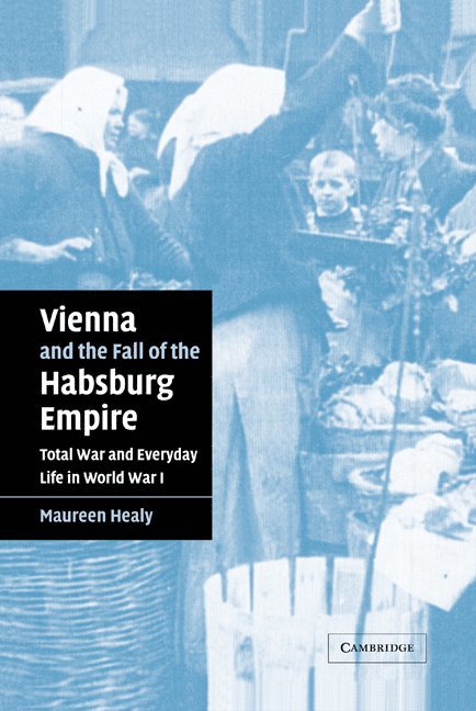 Vienna and the Fall of the Habsburg Empire 1