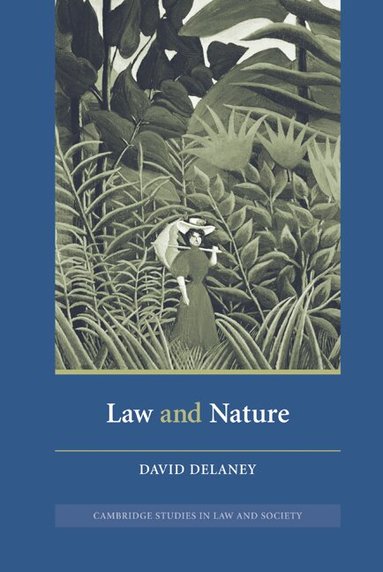 David Delaney, Chris Arup, Martin Chanock - Law and Nature, Inbunden