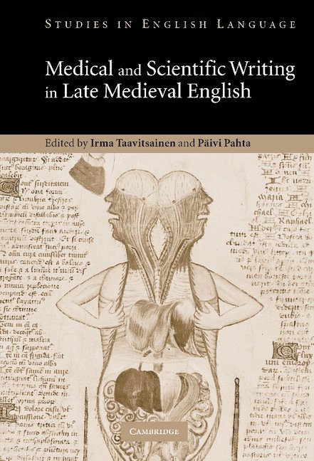 Irma (University of Helsinki) Taavitsainen, Paivi (University of Helsinki) Pahta, Irma Taavitsainen, Paivi Pahta - Medical and Scientific Writing in Late Medieval English, Inbunden