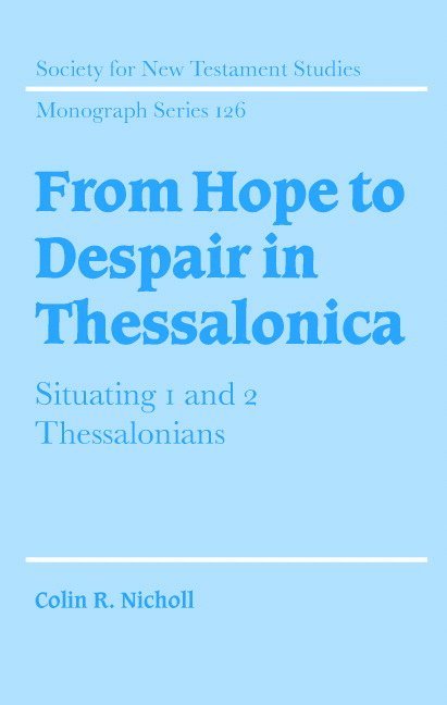 From Hope to Despair in Thessalonica 1