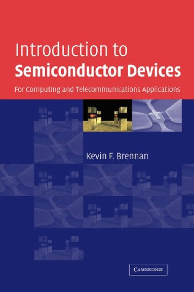 bokomslag Introduction to Semiconductor Devices: For Computing and Telecommunications Applications